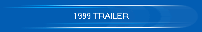 1999 TRAILER